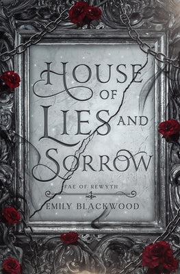 House of Lies and Sorrow by Blackwood, Emily