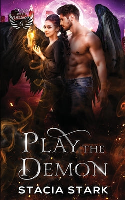 Play the Demon: A Paranormal Urban Fantasy Romance by Stark, Stacia