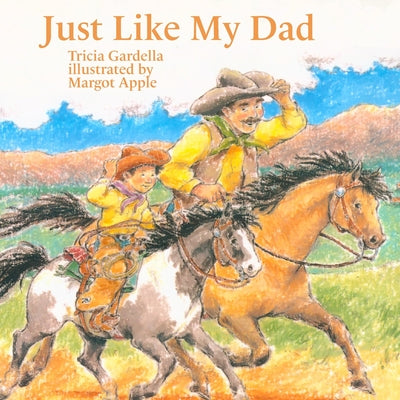 Just Like My Dad by Gardella, Tricia