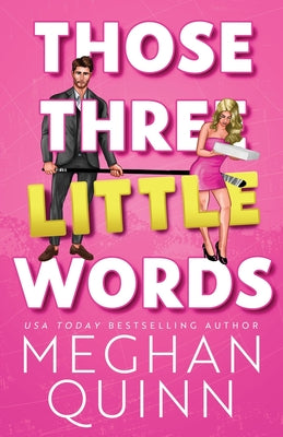 Those Three Little Words by Quinn, Meghan