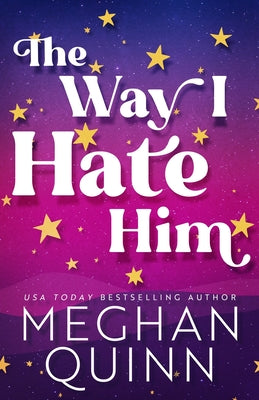 The Way I Hate Him by Quinn, Meghan