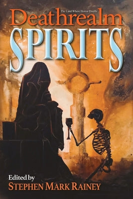 Deathrealm: Spirits - A Horror Anthology by Rainey, Stephen Mark