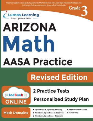 Arizona's Academic Standards Assessment (AASA) Test Prep: 3rd Grade Math Practice Workbook and Full-length Online Assessments by Learning, Lumos