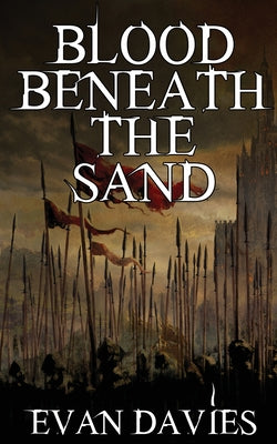 Blood Beneath the Sand by Davies, Evan