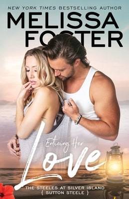 Enticing Her Love: Sutton Steele by Foster, Melissa