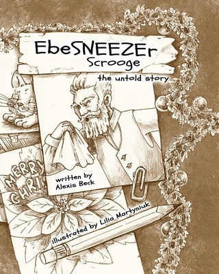 EbeSNEEZEr Scrooge: The Untold Story by Beck, Alexis