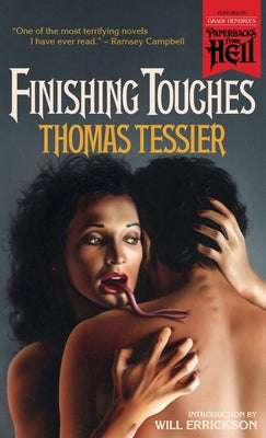 Finishing Touches (Paperbacks from Hell) by Tessier, Thomas