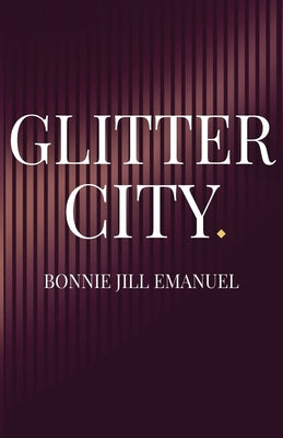 Glitter City by Emanuel, Bonnie Jill