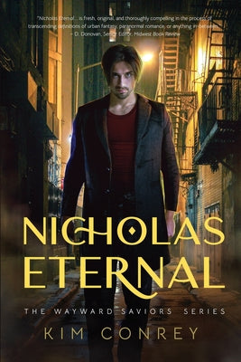 Nicholas Eternal (The Wayward Saviors, Book One) by Conrey, Kim
