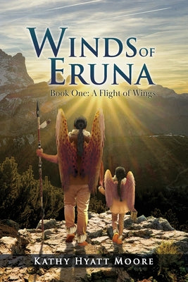 The Winds of Eruna, Book One by Moore, Kathy