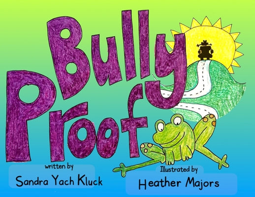 Bully Proof by Kluck, Sandra