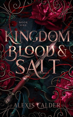 Kingdom of Blood and Salt by Calder, Alexis