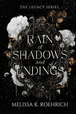 Rain of Shadows and Endings by Roehrich, Melissa K.