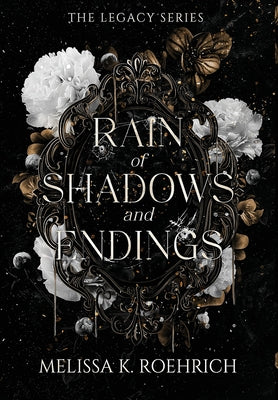 Rain of Shadows and Endings by Roehrich, Melissa K.