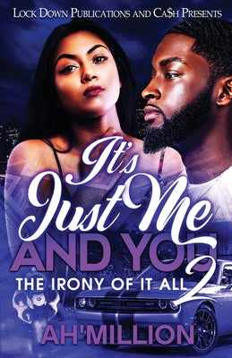 It's Just Me and You 2 by Ah'million