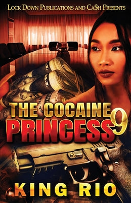 The Cocaine Princess 9 by Rio, King