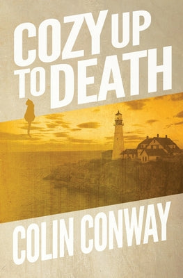 Cozy Up to Death by Conway, Colin