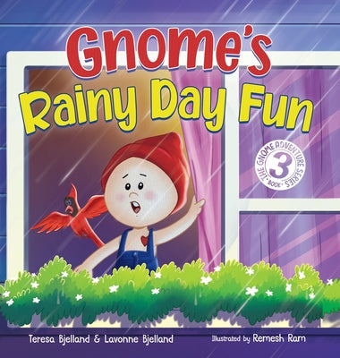 Gnome's Rainy Day Fun: A Nordic Story Book About Imagination and Play for Boys and Girls Ages 4-8 by Bjelland, Teresa