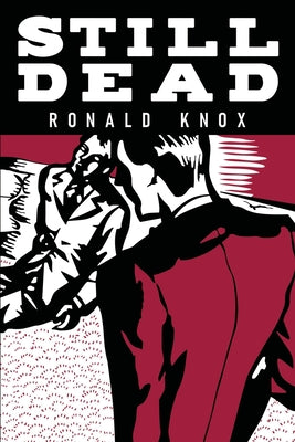 Still Dead by Knox, Ronald a.