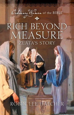 Rich Beyond Measure: Zlata's Story by Lee Hatcher, Robin