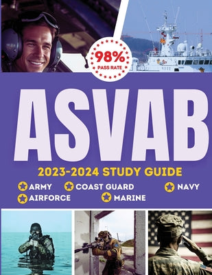 ASVAB Study Guide 2023-2024: Simplified Guide For Army, Airforce, Navy Coast Guard & Marines The Complete Exam Prep with Practice Tests and Insider by Ace5, Svab