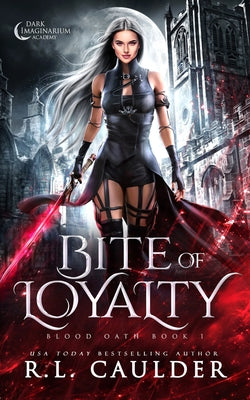 Bite of Loyalty by Caulder, R. L.