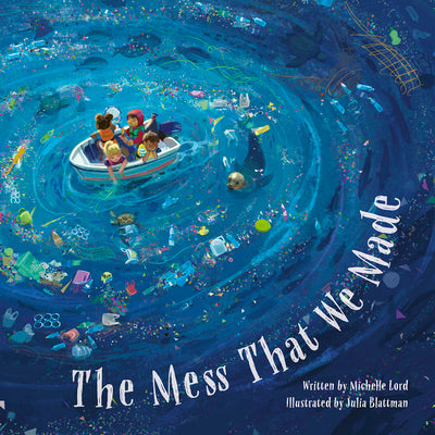 The Mess That We Made by Lord, Michelle