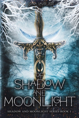 Of Shadow and Moonlight: New Adult Paranormal Fantasy Romance by Laurier, Luna