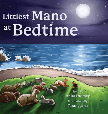 Littlest Mano at Bedtime by Dromey, Anita