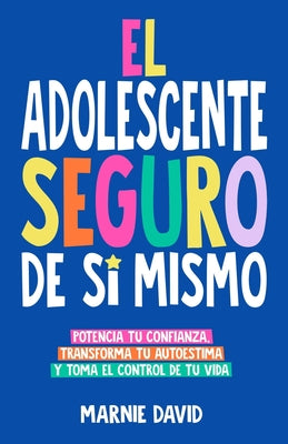 El Adolescente Seguro De Sí Mismo by David