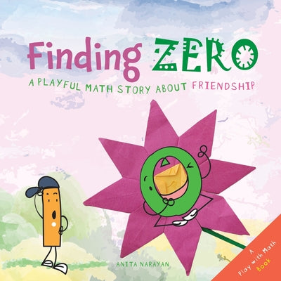 Finding Zero: A playful math story about friendship by Narayan, Anita