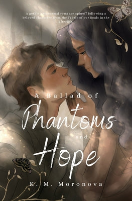 A Ballad of Phantoms and Hope by Moronova, K. M.