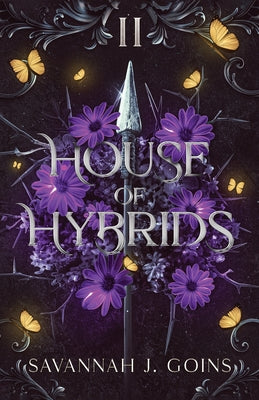 House of Hybrids by Goins, Savannah J.