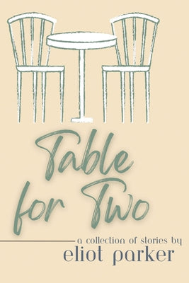 Table For Two by Parker, Eliot