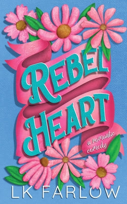 Rebel Heart by Farlow, Lk