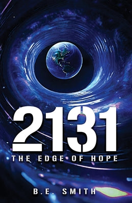 2131: The Edge of Hope by Smith, B. E.