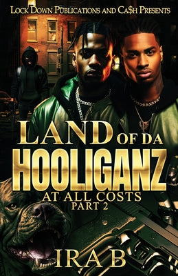 Land Of Da Hooliganz 2 by B, Ira