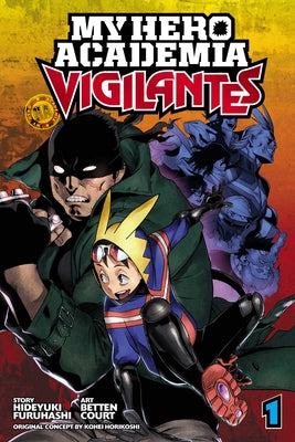 My Hero Academia: Vigilantes, Vol. 1: Volume 1 by Horikoshi, Kohei