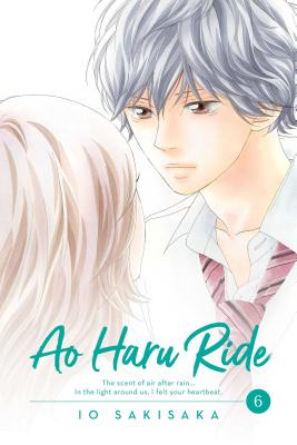 Ao Haru Ride, Vol. 6: Volume 6 by Sakisaka, Io