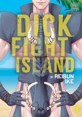 Dick Fight Island, Vol. 1: Volume 1 by Ike, Reibun