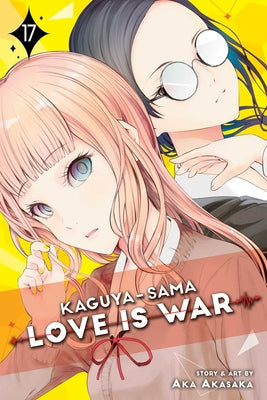 Kaguya-Sama: Love Is War, Vol. 17: Volume 17 by Akasaka, Aka