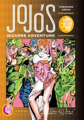 Jojo's Bizarre Adventure: Part 5--Golden Wind, Vol. 6 by Araki, Hirohiko