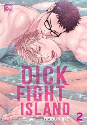 Dick Fight Island, Vol. 2: Volume 2 by Ike, Reibun
