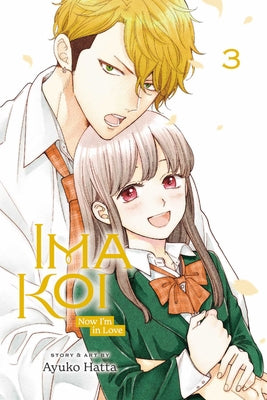 Ima Koi: Now I'm in Love, Vol. 3 by Hatta, Ayuko