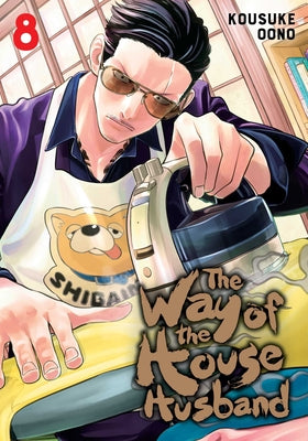 The Way of the Househusband, Vol. 8 by Oono, Kousuke