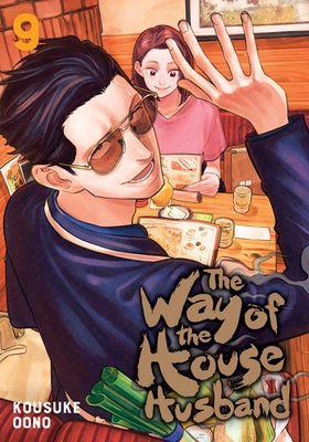 The Way of the Househusband, Vol. 9 by Oono, Kousuke