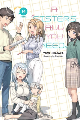 A Sister's All You Need., Vol. 14 (Light Novel) by Hirasaka, Yomi