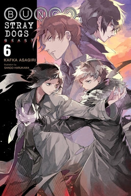 Bungo Stray Dogs, Vol. 6 (Light Novel): Beast by Asagiri, Kafka