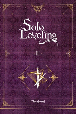 Solo Leveling, Vol. 3 (Novel) by Chugong