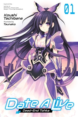 Date a Live, Vol. 1 (Light Novel): Dead-End Tohka by Tachibana, Koushi